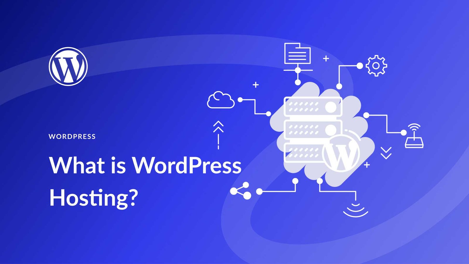What is Wordpress Hosting?